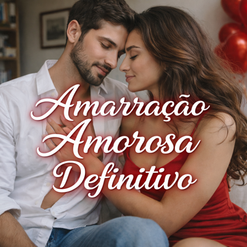 AMARRA��O AMOROSA DEFINITIVA